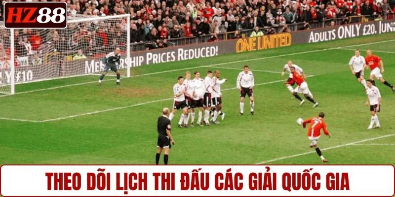 Theo dõi lịch thi đấu các giải quốc gia